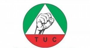 Tuc Opposes Plan To Limit Fuel Imports New Minimum Wage: TUC Urges FG To Conclude Discussion